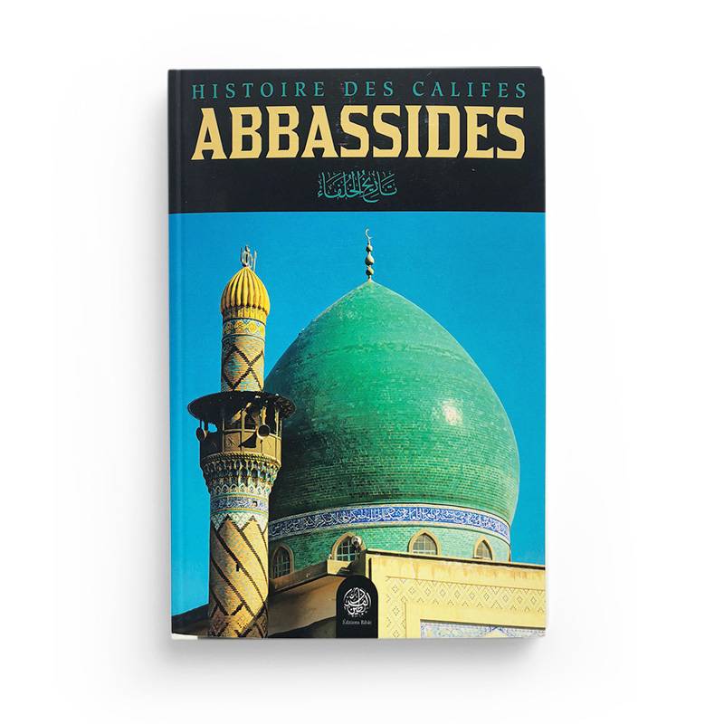 Livre "Histoire des califes abbassides" de Jalal as-din as-suyuti, édition Ribat, couverture avec titre et logo.