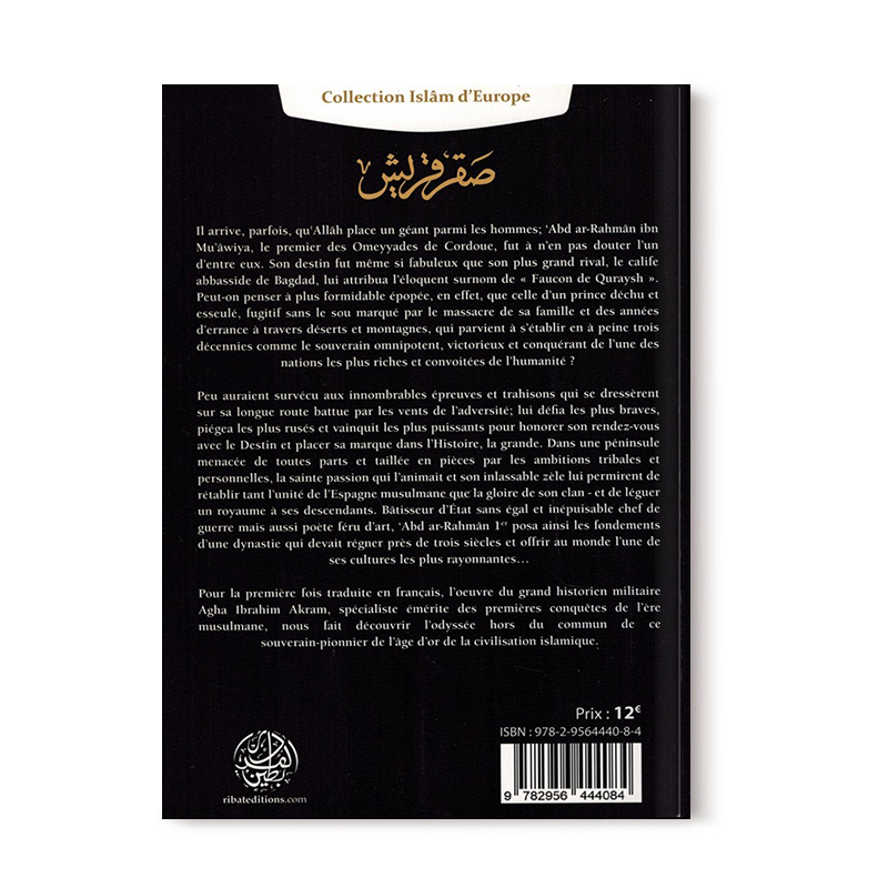 Livre "Le Faucon de Quraysh" d'Agha Akram, édition Ribât, sur la vie d'Abd Ar-Rahmân 1er et la naissance des Omeyyades.