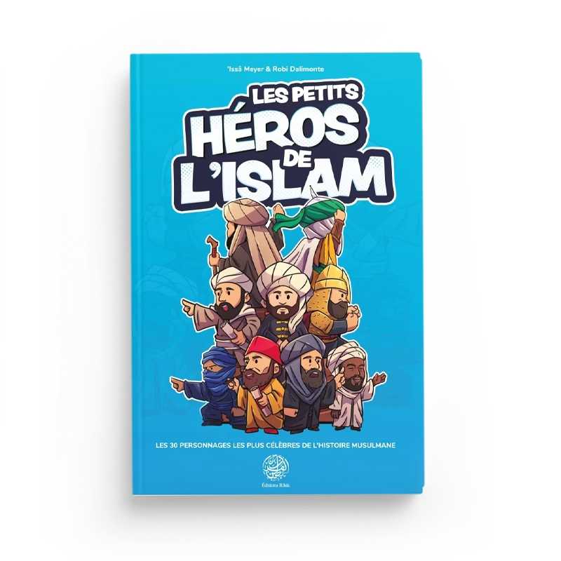 Les Petits Héros de l'Islam - Issa Meyer - Éditions Ribât - Librairie Al Minhaj