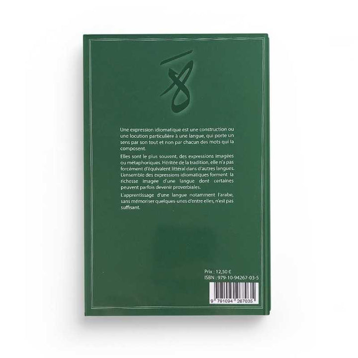 Dictionnaire Expressions Idiomatiques Arabes : 4000 Expressions, 450 Proverbes - Dr. Mahboubi Moussaoui - Éditions Sabil