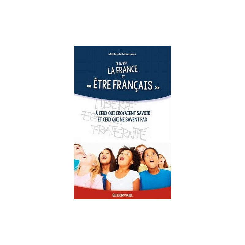 Livre de Mahboubi Moussaoui, "Ce qu'est la France et être Français", publié par Éditions Sabil, avec titre visible sur la couverture.