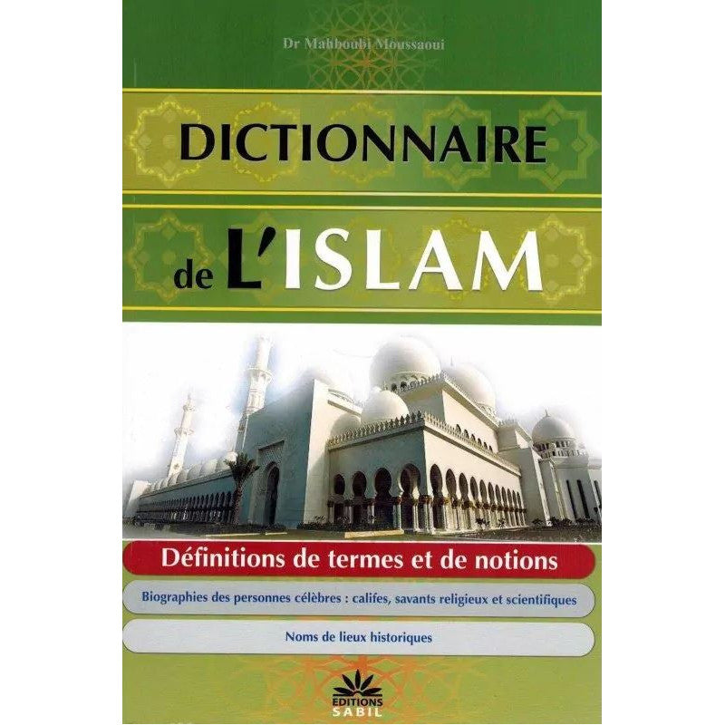 Livre Dictionnaire de l'Islam par Dr. Mahboubi Moussaoui, édition Sabil, couverture avec titre et logo, livre en format standard.