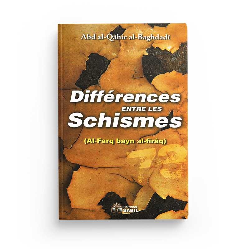 Livre "Différences Entre Les Schismes" d'Abd Al-Qahir Al-Baghdadi, édition Sabil, couverture avec titre et logo visible