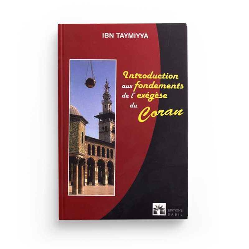 Introduction Aux Fondements De L'Exégèse - Ibn Taymiyya - Éditions Sabil - Librairie Al Minhaj