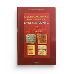 L'Extraordinaire Histoire De La Langue Arabe - Mahboub Moussaoui - Éditions Sabil - Librairie Al Minhaj
