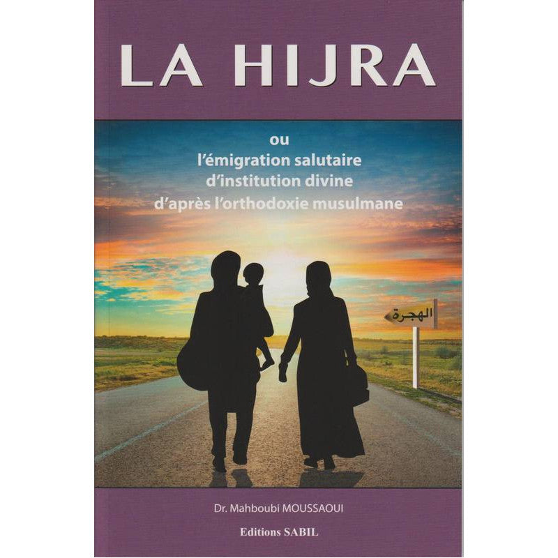Livre La Hijra ou l'Émigration Salutaire d'après l'orthodoxie musulmane de Mahboubi Moussaoui, édition Sabil, couverture avec titre visible.