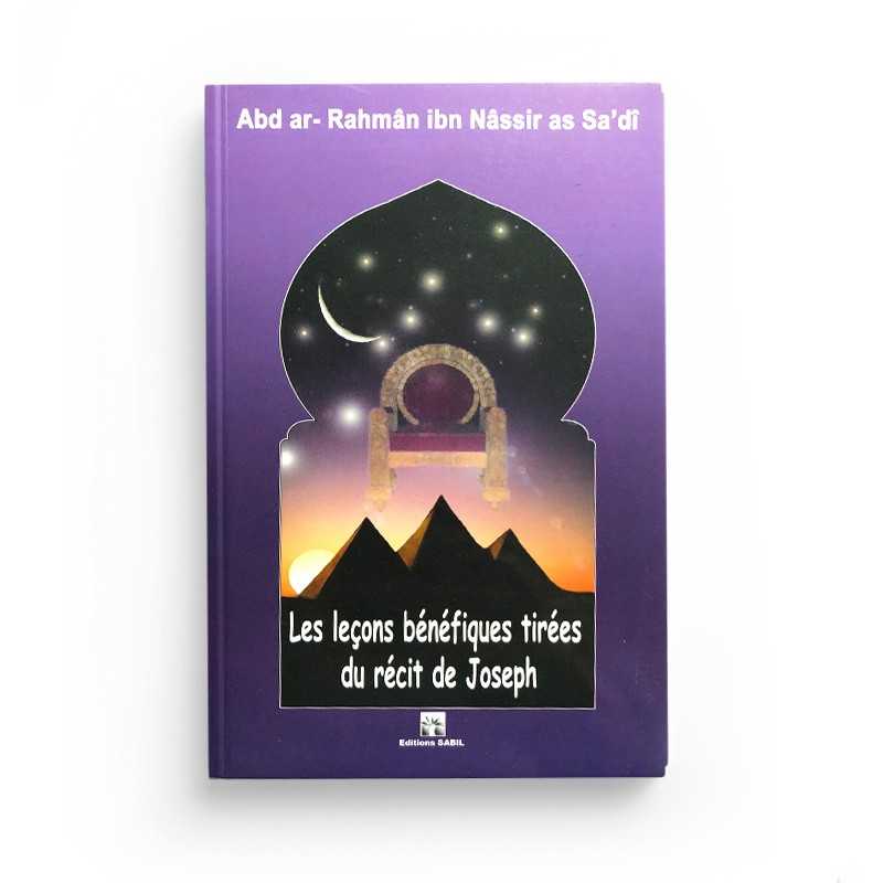 Livre intitulé "Les Leçons Bénéfiques Tirées du Récit de Joseph" de Chaykh As-Sa’dî, publié par Éditions Sabil, couverture avec titre visible.