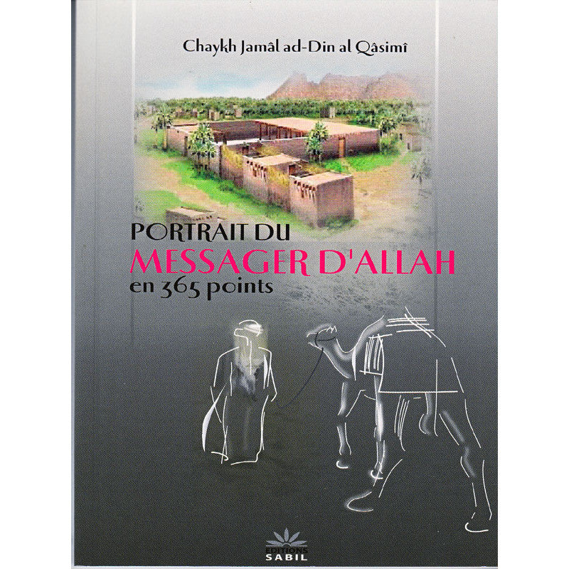 Livre Portrait du Messager d'Allah en 365 points par Chaykh Al Qasimi, Éditions Sabil, couverture illustrée avec portrait.