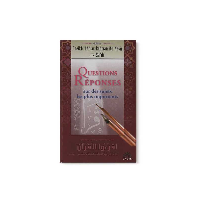 Livre de questions réponses sur des sujets importants par Cheikh 'Abd Ar-Rahmân Ibn Nâsir As-Sa'dî, édition Sabil, couverture avec titre.