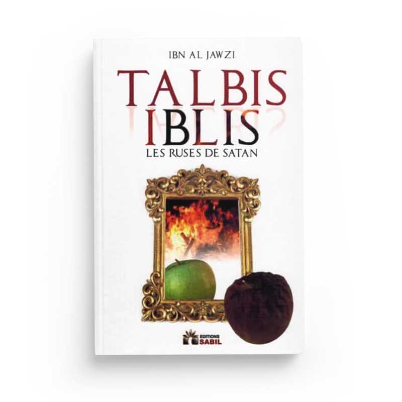 Livre Talbis Iblis : Les ruses de Satan d'Ibn Al Jawzi, édition Sabil, couverture avec titre et illustrations.