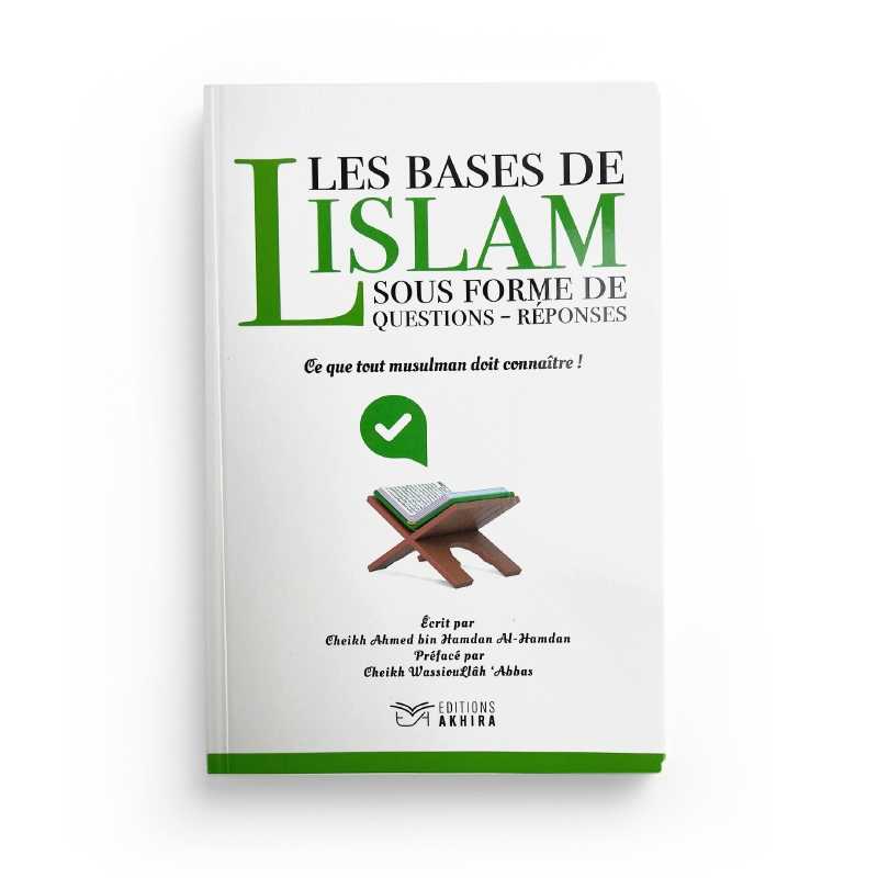 Livre "Les Bases de l'Islam" d'Ahmed Bin Hamdan Al-Hamdan, éd. Akhira, couverture avec titre en noir sur fond blanc.