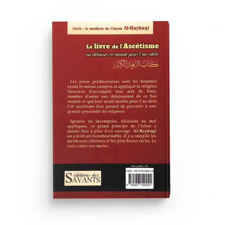 Le livre de l'ascétisme ou délaisser ce monde pour l'au-delà - Al Bayhaqi - Éditions des Savants