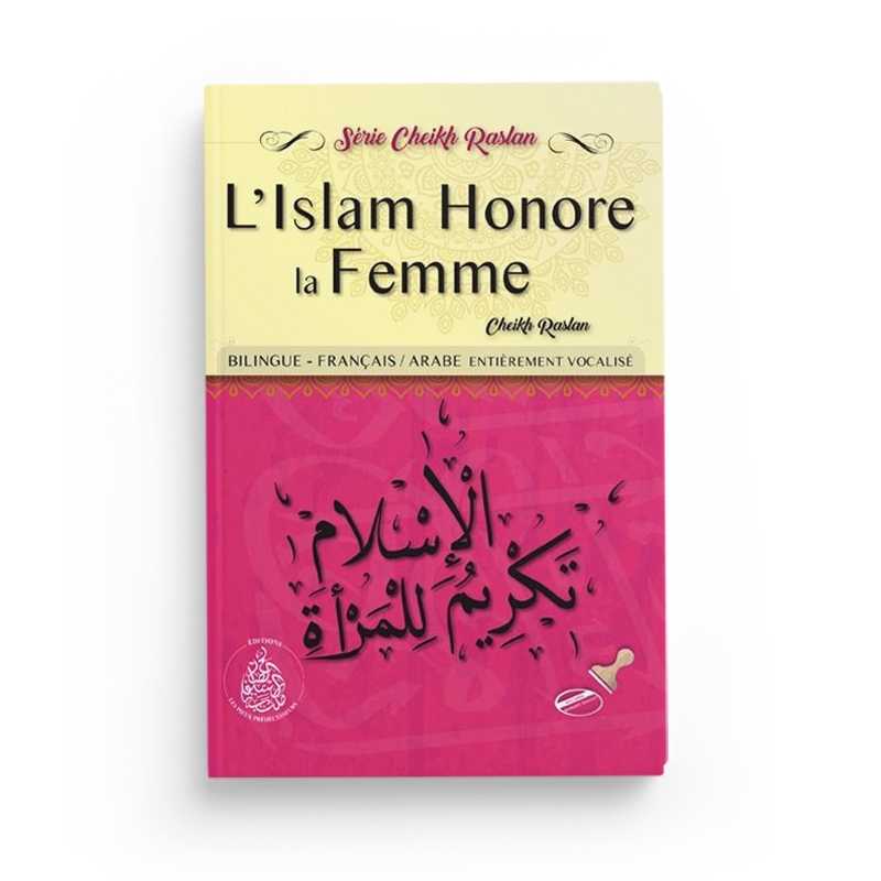 Livre L'Islam Honore La Femme N°8 de Cheikh Raslan, publié par Éditions Pieux Prédécesseurs, avec couverture illustrée.