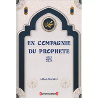 En Compagnie du Prophète : Histoires & Leçons – A. Sharkawi