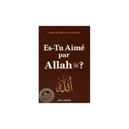 Es-Tu Aimé Par Allah