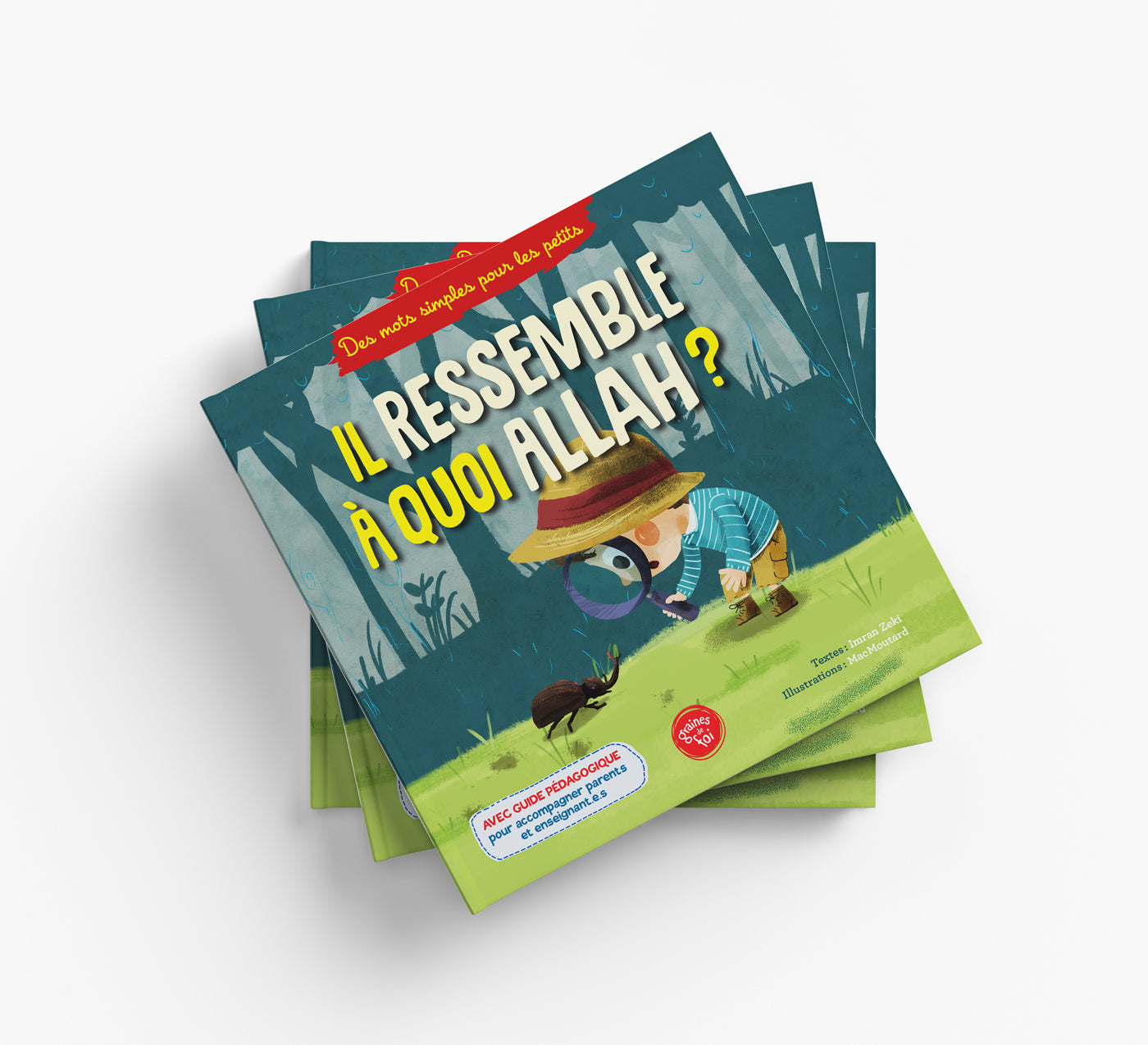 Livre pour enfants "Il Ressemble à quoi Allah ?" par Graines De Foi, couverture illustrée avec des images colorées.