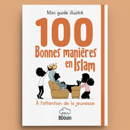 Livre enfant Bdouin illustré des 100 Bonnes Manières en Islam, couverture colorée avec illustrations éducatives.