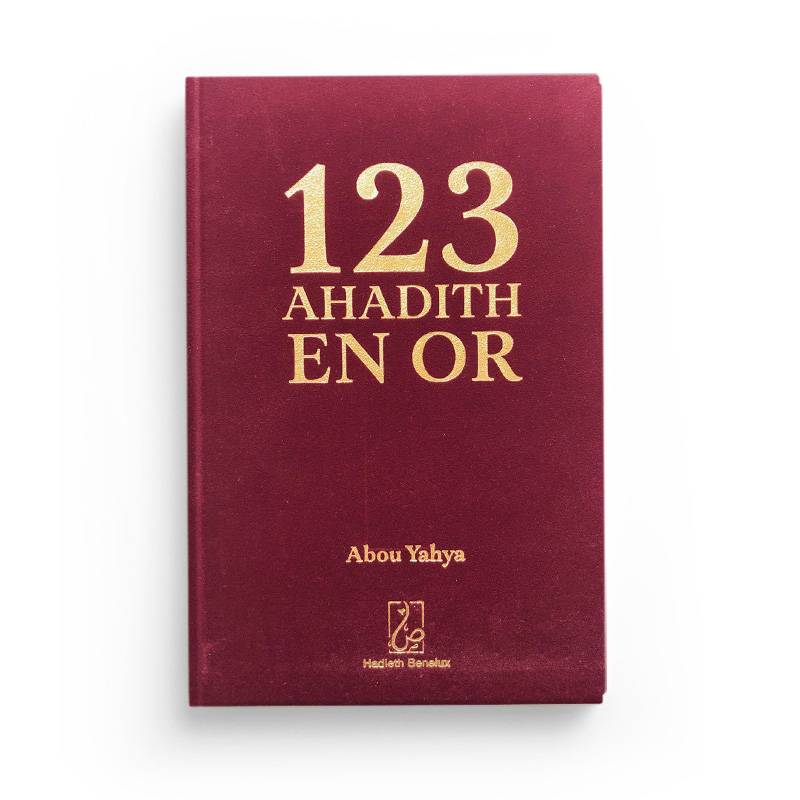 Livre Hadieth Benelux 123 Ahadith en Or avec couverture illustrée et titre en or, destiné à l'étude des hadiths islamiques.