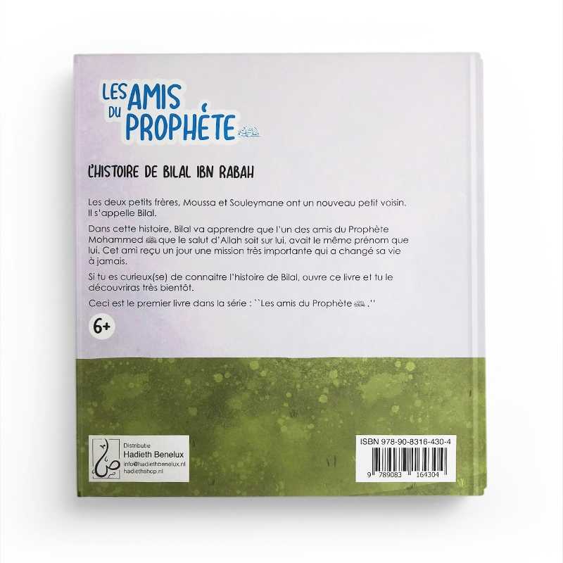Livre pour enfants "Les Amis du Prophète" sur l’histoire de Bilal Ibn Rabah par Asiyah Kalin et Annabel de Vries, publié par Hadieth Benelux.