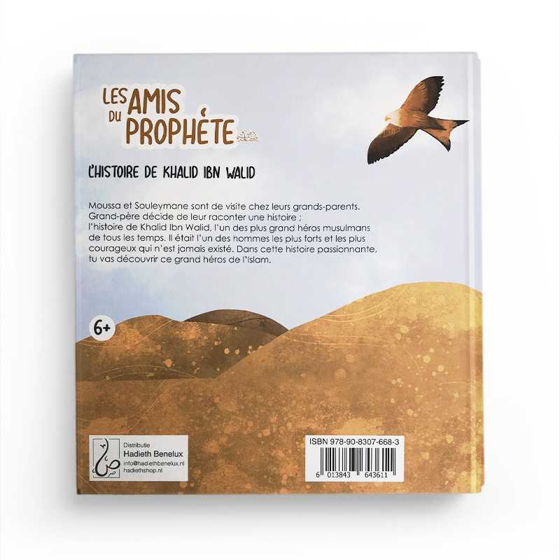 Livre enfant Hadieth Benelux, Les Amis du Prophète, histoire de Khalid Ibn Walid, avec illustrations d'Asiyah Kalin et Annabel de Vrie.