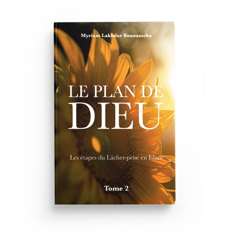 Livre Hedilina Édition « Le Plan de Dieu » tome 2, de Myriam Lakhdar, sur le lâcher-prise en islam, couverture avec titre visible.