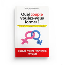 Livre "Quel couple voulez-vous former ?" par Myriam Lakhdar Bounamcha, couverture colorée avec des illustrations engageantes.