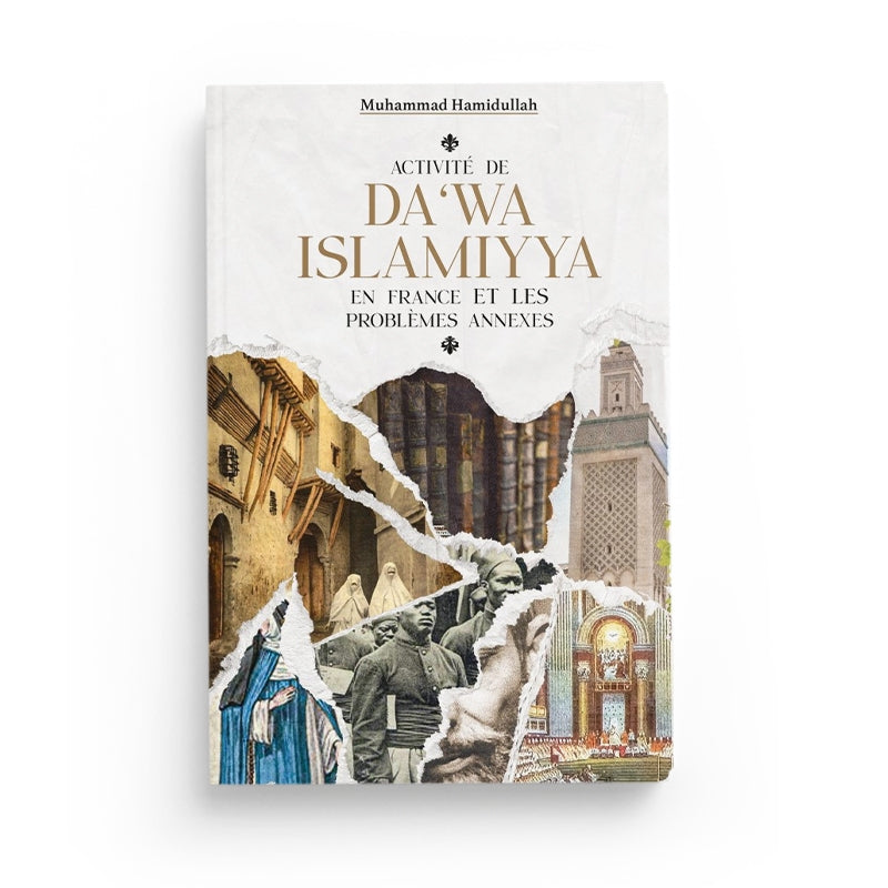 Activité de da‘wa islamiyya en France et les problèmes annexes - Muhammad Hamidullah - Héritage - Librairie Al Minhaj