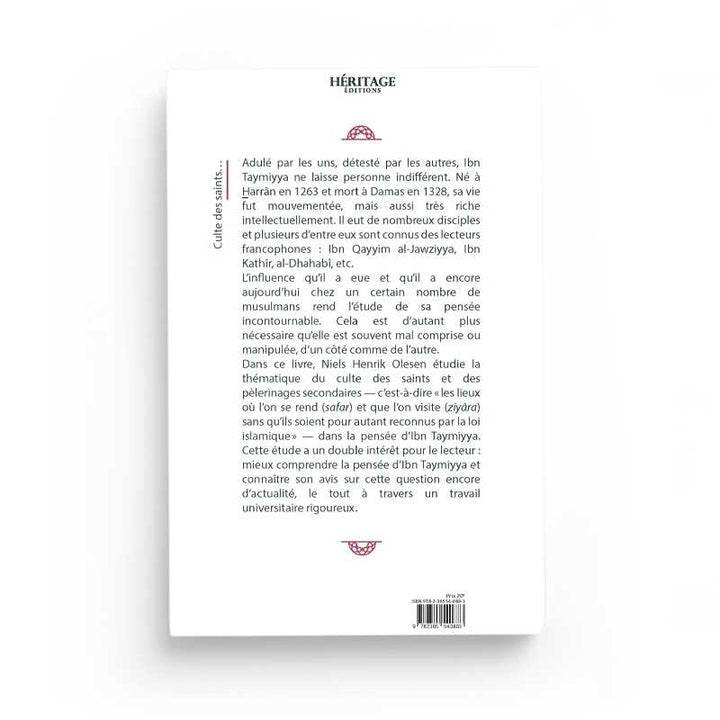 Culte Des Saints Et Pèlerinages Chez Ibn Taymiyya - Niels Henrik Olesen - Editions Héritage