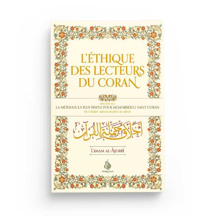 L'Éthique Des Lecteurs Du Coran - Imam al-Âjurrî - Al Bayyinah