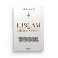 Livre "L'Islam entre Orient et Occident" par Alija Izetbegovic, édition Héritage, couverture avec titre visible et design sobre.