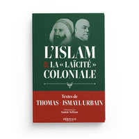 L'Islam et la "laïcité" coloniale - Thomas Ismayl Urbain - Héritage - Librairie Al Minhaj