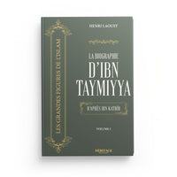 La biographie d'Ibn Taymiyya d'après Ibn Kathir - Henri Laoust - Héritage - Librairie Al Minhaj