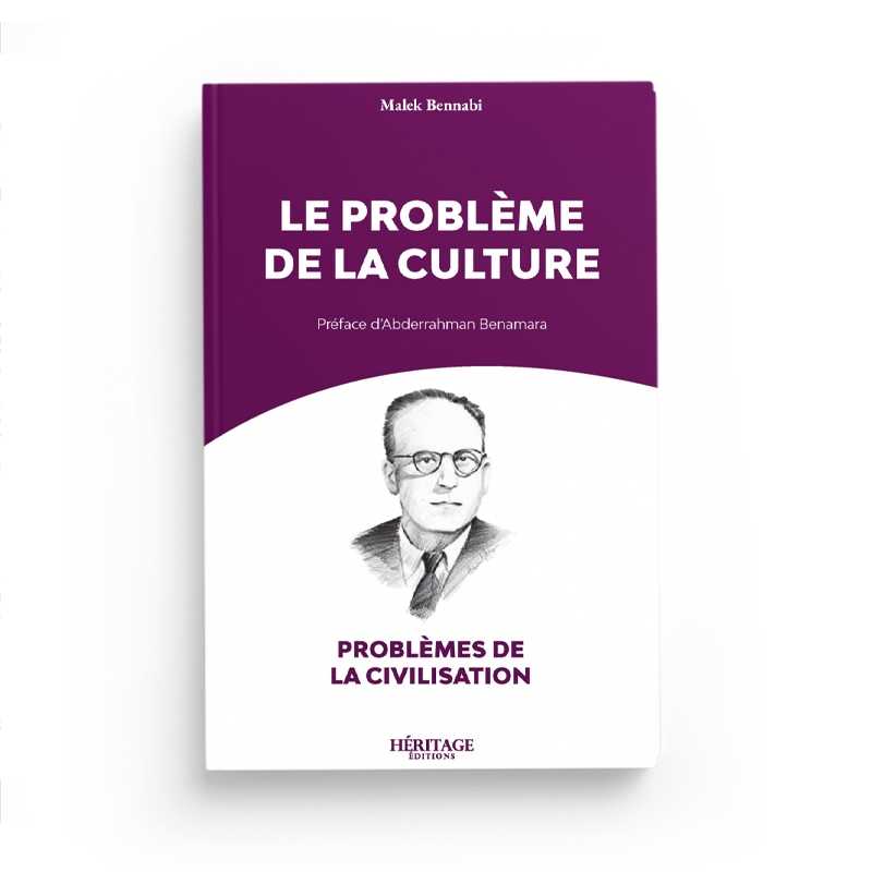 Le Problème De La Culture - Malek Bennabi - Editions Héritage - Librairie Al Minhaj