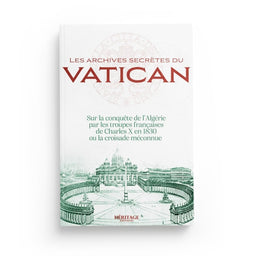 Les archives secretes du Vatican sur la conquête de l'Algérie - Laura Veccia Vaglieri - Héritage - Librairie Al Minhaj