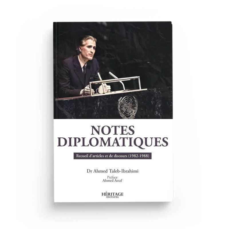 Livre Notes Diplomatiques d'Ahmed Taleb Ibrahimi, recueil d'articles et discours, édition Héritage, couverture avec titre visible.