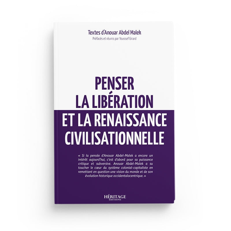 Penser la libération et la renaissance civilisationnelle - Anouar Abdel Malek - Héritage - Librairie Al Minhaj