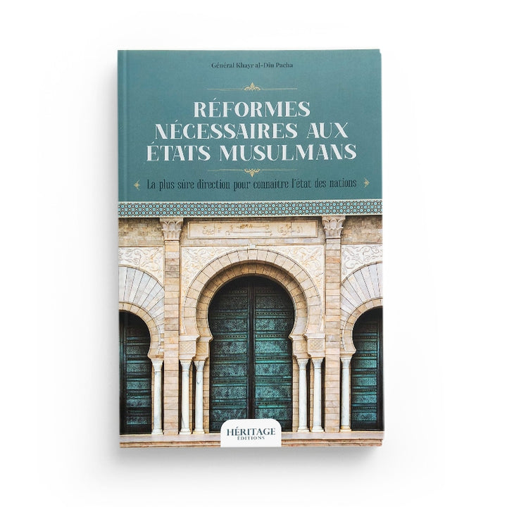 Réformes nécessaires aux États musulmans - Khayr al-Din Pacha - Héritage