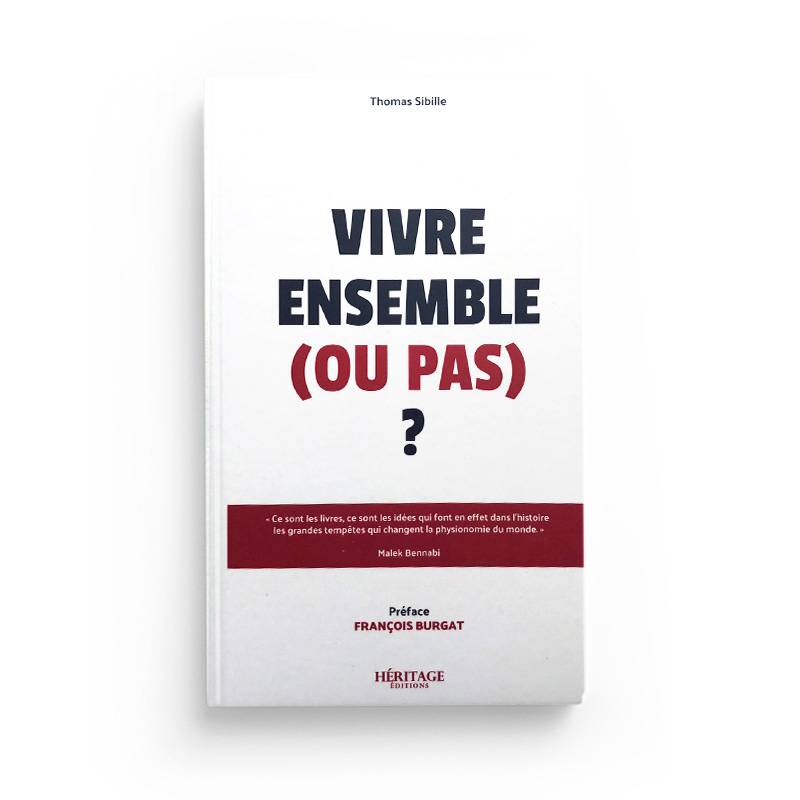 Livre "Vivre ensemble ou pas ?" d'Héritage Édition avec préface de François Burgat, couverture avec titre et nom d'auteur.