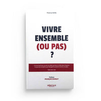 Vivre ensemble ou pas ? - Préface de François Burgat - Thomas Sibille - Héritage - Librairie Al Minhaj