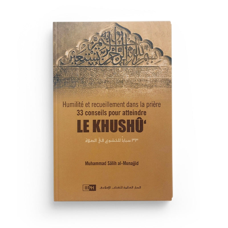 Livre IIPH sur l'humilité et le recueillement dans la prière, avec 33 conseils pour atteindre le khushû, couverture avec titre visible.