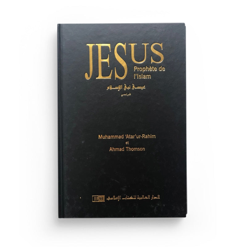 Livre Jésus, Prophète de l'Islam par Muhammad 'Ata'ur-Rahim, publié par IIPH, couverture avec titre et illustration.