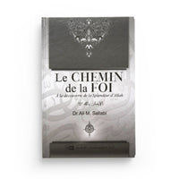 Le Chemin De La Foi - Dr Ali Sallaabi - IIPH - Librairie Al Minhaj