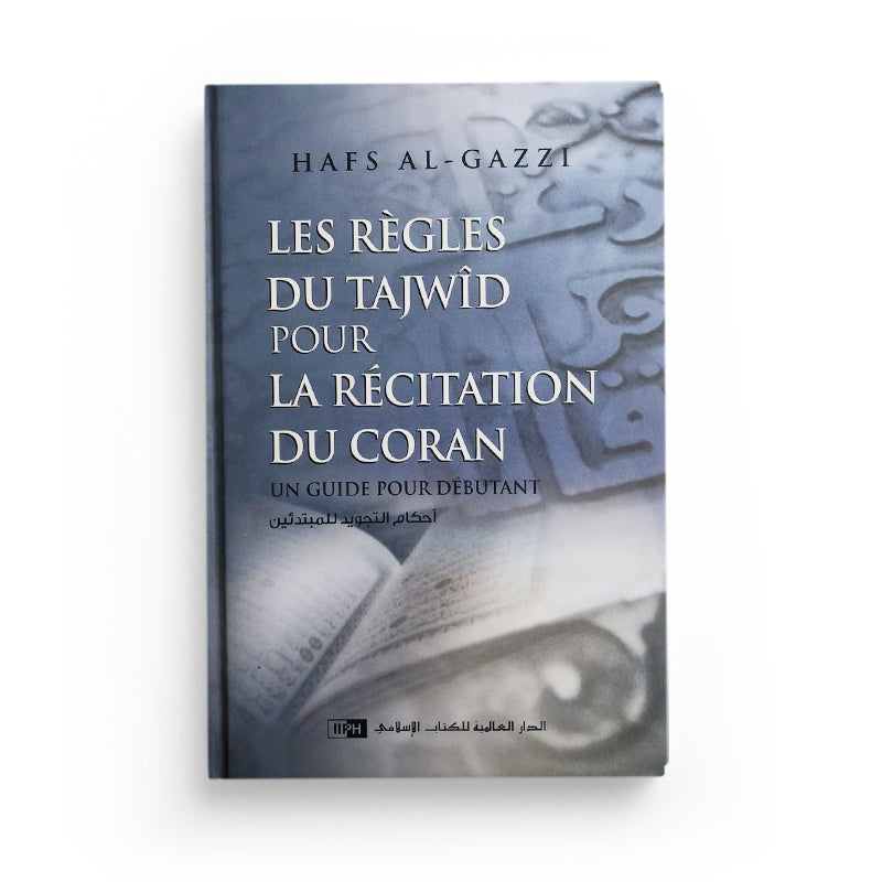 Livre intitulé "Les Règles du Tajwîd" pour débutants, illustré, publié par IIPH, dédié à la récitation du Coran avec Hafs Al-Gazzi.
