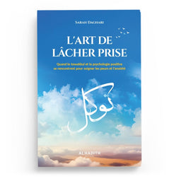 Livre L’Art De Lâcher Prise – Tawakkul et Psychologie d'Al-Hadith, couverture avec titre et design sobre.