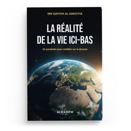 La Réalité De La Vie Ici-Bas book by Al-Hadith featuring 22 illustrated parables on a wooden table background.