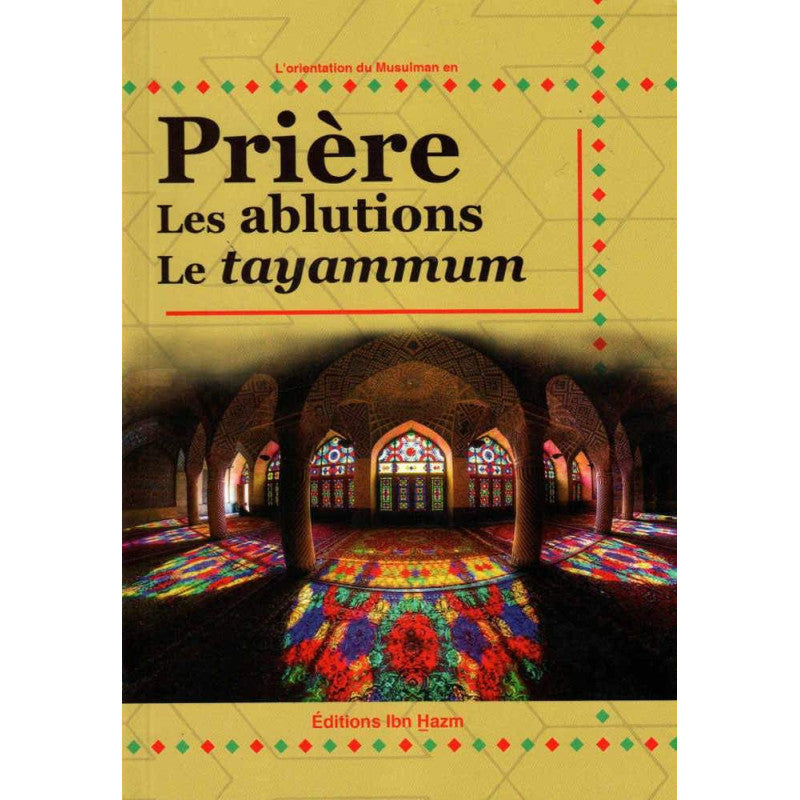 إرشاد المسلم إلى كيفية الصلاة والوضوء والتيمم - Librairie Al Minhaj