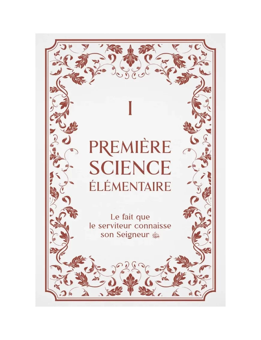 La Guidance Salutaire des 3 Sciences Élémentaires | Le minimum à savoir pour le musulman