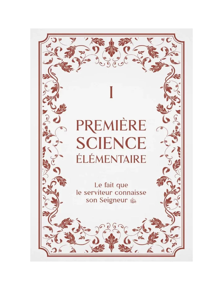 La Guidance Salutaire des 3 Sciences Élémentaires | Le minimum à savoir pour le musulman
