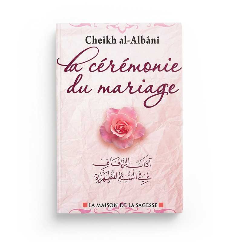 Livre La Cérémonie du Mariage de Cheikh Albani par La Maison De La Sagesse, couverture avec titre et logo.