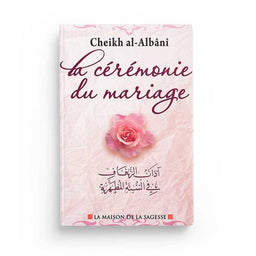 La Cérémonie du Mariage - Cheikh Albani - Librairie Al Minhaj